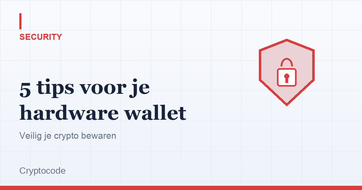 Artikelafbeelding voor: 5 veiligheidstips voor je hardware wallet