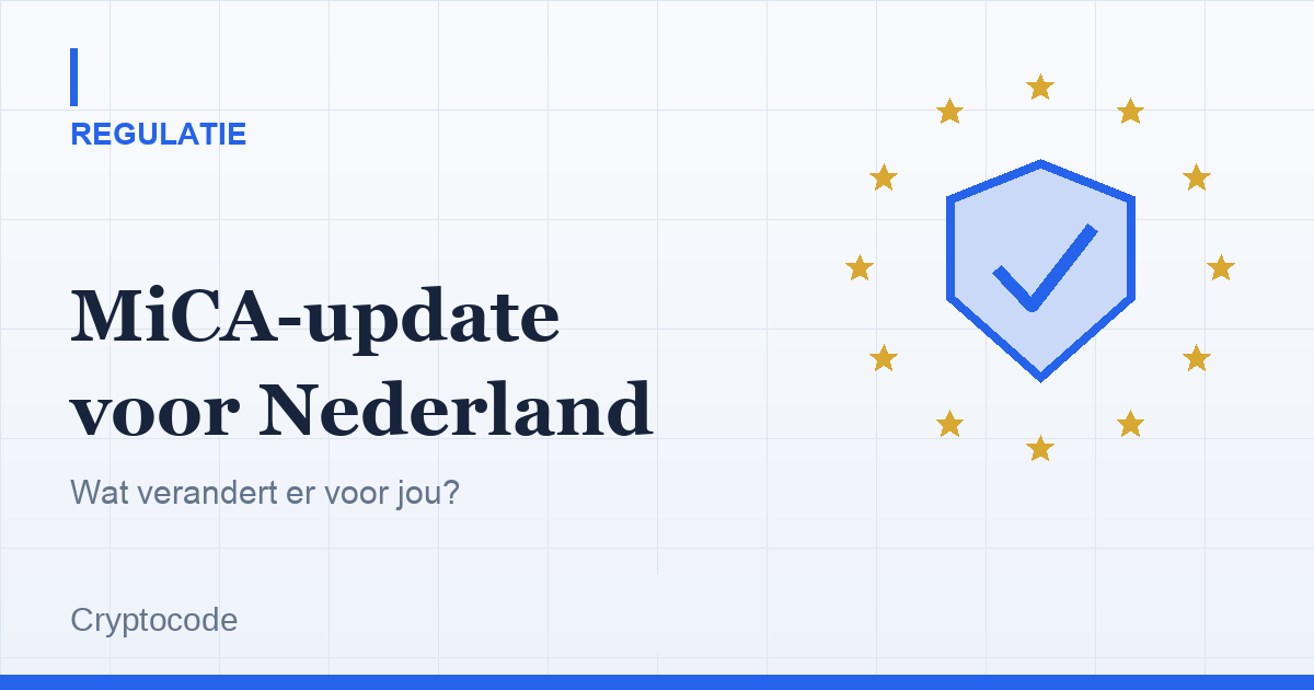 Artikelafbeelding voor: MiCA-regulatie: wat verandert er voor Nederlandse crypto-gebruikers?