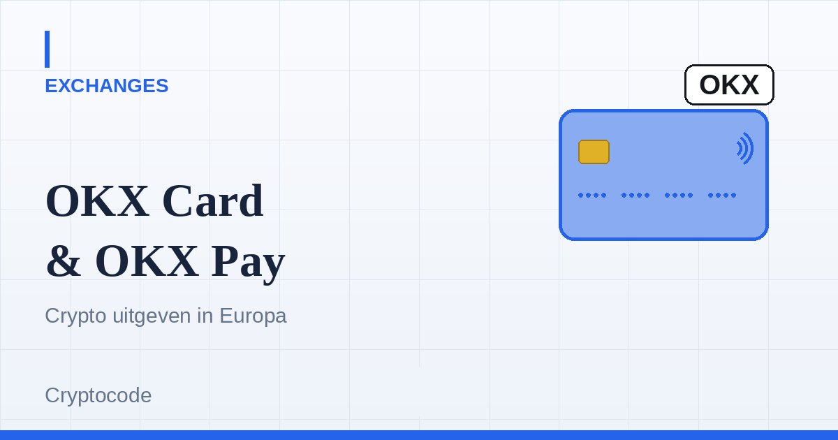 Artikelafbeelding voor: OKX Card & OKX Pay: zo geef je crypto uit in Europa (2026)