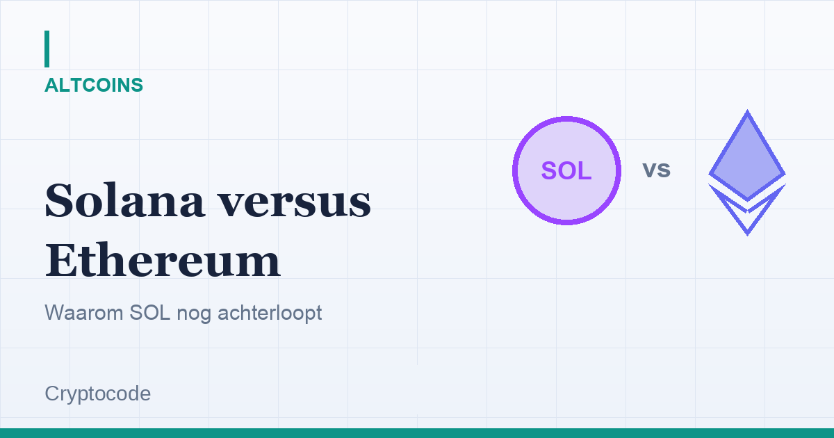 Artikelafbeelding voor: Solana versus Ethereum: drie redenen waarom SOL nog steeds achterloopt